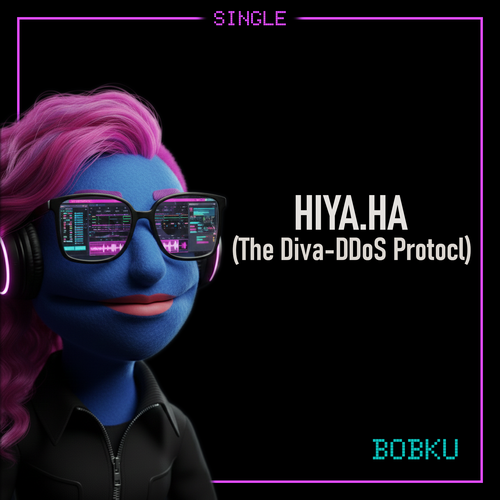 Cover art for Bobku’s track Hiya.ha, subtitled The Diva-DDoS Protocol.